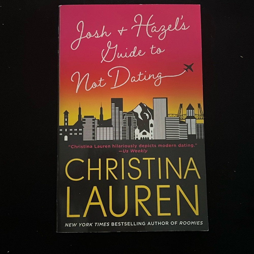 Josh & Hazel’s Guide to Not Dating by Christina Lauren